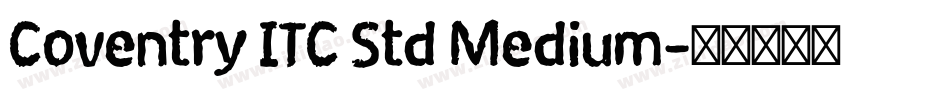 Coventry ITC Std Medium字体转换